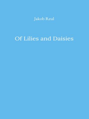cover image of Of Lilies and Daisies